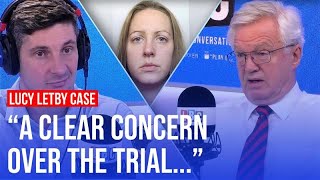 Has the treatment of Lucy Letby been ‘a miscarriage of justice’? | LBC