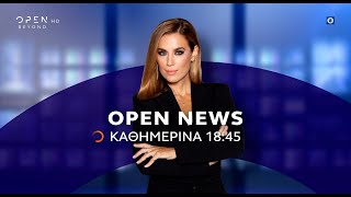 OPEN news, με την Εύα Αντωνοπούλου, καθημερινά στις 18:45 | OPEN TV