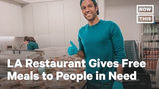 LA Restaurant Provides Free Meals to People in Need amid COVID-19 | NowThis