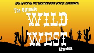 VBS N Wild West || Ep 1