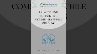 How to Find Supportive Community While Grieving