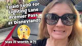 I Tried Lightning Lane Premier Pass At Disneyland! Is It Worth The Money?