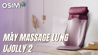 OSIM uJolly2 | Máy Massage Lưng uJolly 2 | OSIM Việt Nam