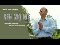 [ MV OFFICIAL ] BÊN MỘ MẸ - NSUT MINH MINH TÂM