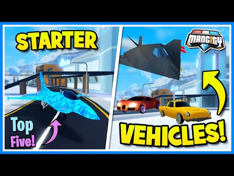 TOP 5 *BEST* STARTER VEHICLES IN MAD CITY!