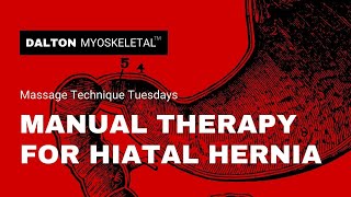 Hiatal Hernia Relief: Effective Manual Therapy Techniques \u0026 Assessment | ErikDalton.com