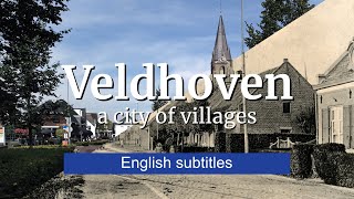 Veldhoven, a city of villages - English subtitles