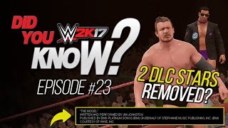 WWE 2K17 Did You Know? DLC Changed, Legends Removed? (Episode 23)