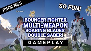 BEST MULTI-WEAPON? SOARING BLADES DOUBLE SABER BOUNCER FIGHTER PSO2 NGS PHANTASY STAR #PSO2 #PSO2NGS