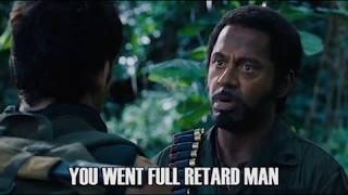 Tropic Thunder GIF - Full Retard