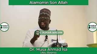 ALAMOMIN SON ALLAH - Dr. Musa Ahmad Isa