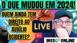 O QUE MUDOU: AUXÍLIO ACIDENTE MUDANÇAS EM 2024