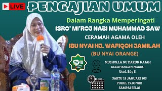 PENGAJIAN UMUM HJ. WAFIQOH JAMILAH ( BU NYAI ORANGE ) DARI PACET MOJOKERTO