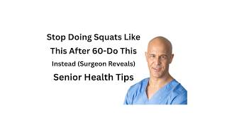 STOP Doing Squats Like This After 60 – Do THIS Instead Surgeon REVEALS Senior Health Tips 1080p ca