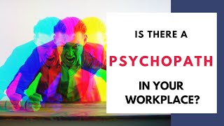 Is there a psychopath in your workplace? The truth about corporate psychopath CEO's