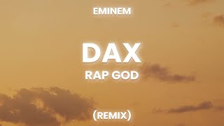 Dax - Rap God Remix (Lyrics) ft. Eminem