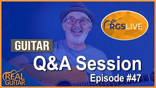 Real Guitar Live #47 |  Learning New Chords Fast - Q & A