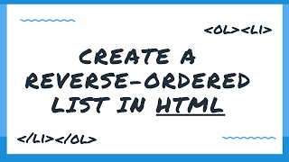 🟢 Create a Reverse-Ordered List in HTML