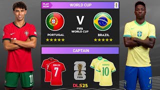 DLS 25 | Portugal Vs Brazil | World Cup | Dream League Soccer 2025 Gameplay...