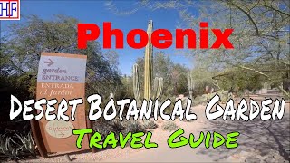 Phoenix, AZ | Desert Botanical Garden (TRAVEL GUIDE) | Episode# 7