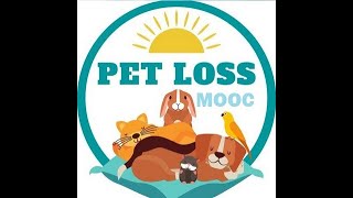 Pet Loss MOOC is A Free Massive Open Online Course for Anyone Grieving the Death of a Pet.