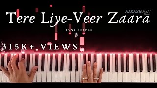 Tere Liye-Veer Zaara | Piano Cover | Roop Kumar Rathod & Lata Mangeshkar | Aakash Desai
