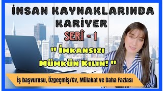 İnsan Kaynaklarında Kariyer Serisi 1 | \