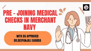 Pre Joining Medical Checks in Merchant Navy -Episode 3