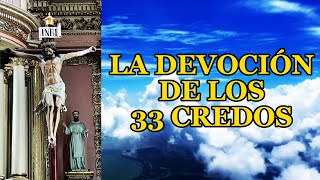 LA DEVOCIÓN DE LOS 33 CREDOS [ MORENA VISION ] /MV ORACIONES