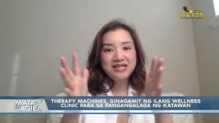 Therapy machines, ginagamit ng ilang wellness clinic para sa pangangalaga ng katawan