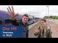 I'm Going To Start Writing Down Numbers - Episode 59, Day 105 - Inverness to Wick