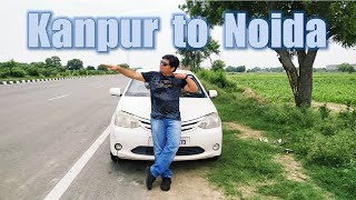 Kanpur to Noida (Ep. 5 Road Trip 2020) #kanpurtonoida, #kanpurnoidadistance, #kanpurtonoidadistance