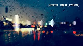 NEFFEX - COLD ( LYRICS)