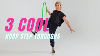 3 cool hoop step throughs: Hula Hoop Tutorial