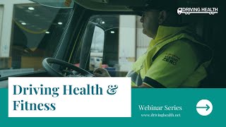 Driving Health and Fitness: Driving Health webinar series