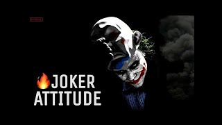 🔥JOKER, MOOD OFF ATTITUDE🃏JOKER ATTITUDE STATUS-Whatsapp Status|