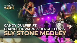 Ladies of Soul 2016 | Sly Stone Medley - Candy Dulfer ft. Chance Howard & Berget Lewis