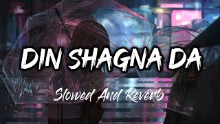 Din Shagna Da [Slowed And Reverb] : Slow Version | Slowed And Reverb Songs | Lofi Song | Lofi's Slot
