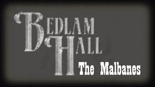 Bedlam Hall: The Malbanes (Episode 5 - A Golden Dawn)