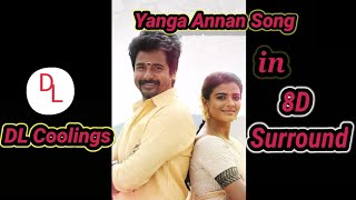 Yanga Annan song in 8D Tamil in Namba veetu pillai film