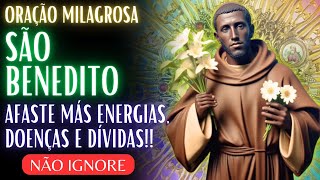 🌟ORAÇÃO MILAGROSA - SÃO BENEDITO - INIMIGOS, MAGIAS, DÍVIDAS E DOENÇAS.