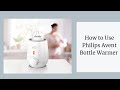 What is Philips Avent Bottle Warmer and How to Use it? BabynMomCare.com