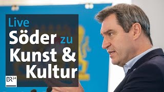 #BR24Live:  Pressekonferenz - Söder und Minister äußern sich zu Kunst und Kultur | BR24