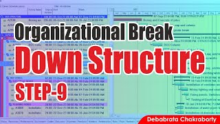 Organizational Break-Down Structure || Step-9 || Completed Tutorial ||  Debabrata Chakraborty