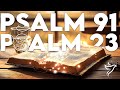 !Psalm 23 And Psalm 91: The Two Most Powerful Prayers in The Bible!!!