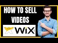 HOW TO SELL VIDEOS ON WIX