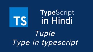 Typescript tutorial for beginners in Hindi #10 Tuple Type in typescript