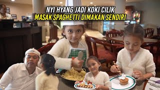 NYI HYANG JADI KOKI CILIK | MASAK SPAGHETTI DIMAKAN SENDIRI