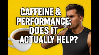 Caffeine & Performance: Does It Actually Help? | Science Explained