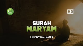 Surah Maryam Full Paling Merdu – Mu'ayyid Al Mazen